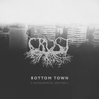 Crust : Bottom Town (Instrumental Edition)